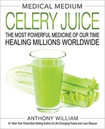 Medical Medium Celery Juice: Anthony Williams