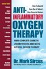 Anti-Inflammatory Oxygen Therapy: Dr Mark Sircus