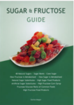 Sugar and Fructose Guide