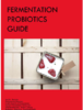 Fermentation Probiotics Guide